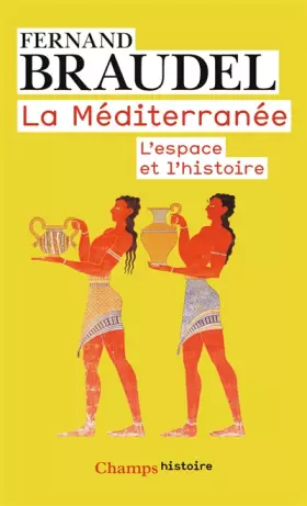 Couverture du produit · La Méditerranée : L'espace et l'histoire