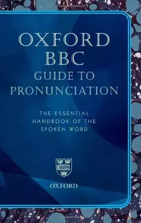 Couverture du produit · Oxford BBC Guide to Pronunciation: The essential handbook of the spoken word
