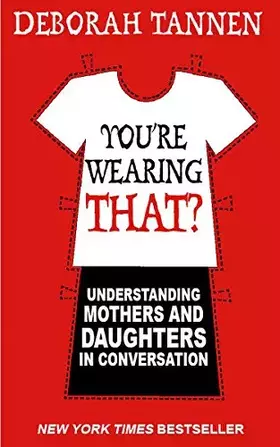 Couverture du produit · You're Wearing That?: Understanding Mothers and Daughters in Conversation