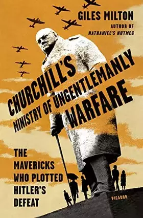 Couverture du produit · Churchill's Ministry of Ungentlemanly Warfare: The Mavericks Who Plotted Hitler's Defeat