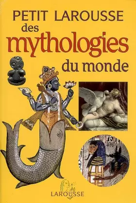 Couverture du produit · Petit Larousse des mythologies du monde