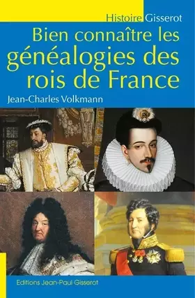 Couverture du produit · Bien connaitre les généalogies des rois de France