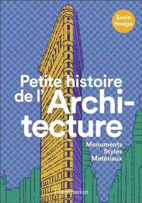 Couverture du produit · Petite histoire de l'Architecture: Monuments, styles, matériaux