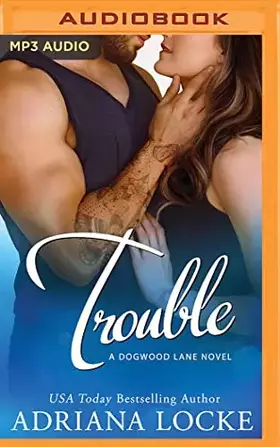 Couverture du produit · Trouble (Dogwood Lane, 3)