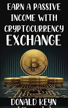 Couverture du produit · Earn a Passive Income with Cryptocurrency Exchange