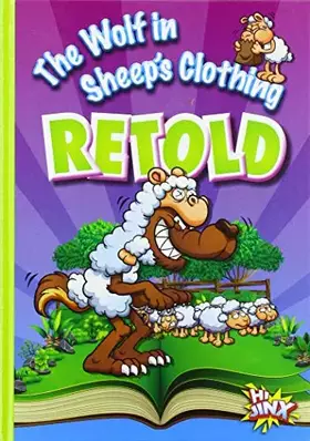 Couverture du produit · The Wolf in Sheep's Clothing Retold (Aesop's Funny Fables)