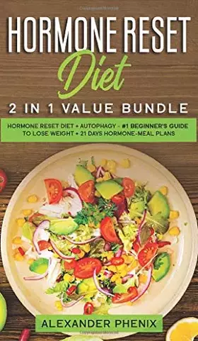 Couverture du produit · Hormone reset diet 2 in 1 value bundle: Hormone reset diet + Autophagy - 1 beginner's guide to lose weight + 21 days hormone-me