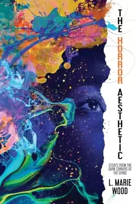 Couverture du produit · The Horror Aesthetic: Essays from the Dark Corners of the Genre