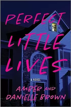 Couverture du produit · Perfect Little Lives: A Novel