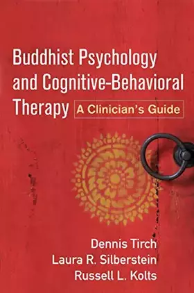 Couverture du produit · Buddhist Psychology and Cognitive-Behavioral Therapy: A Clinician's Guide