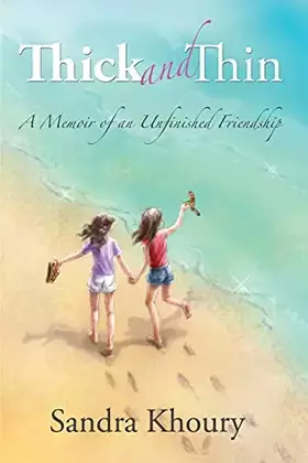 Couverture du produit · Thick and Thin: A Memoir of an Unfinished Friendship
