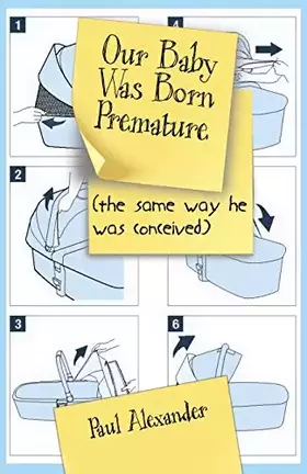 Couverture du produit · Our Baby Was Born Premature: (the same way he was conceived)