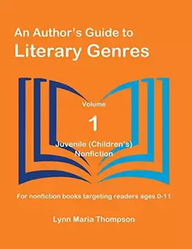 Couverture du produit · An Author's Guide to Literary Genres, Volume 1: Juvenile (Children's) Nonfiction