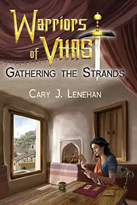 Couverture du produit · Gathering the Strands (Warriors of Vhast)