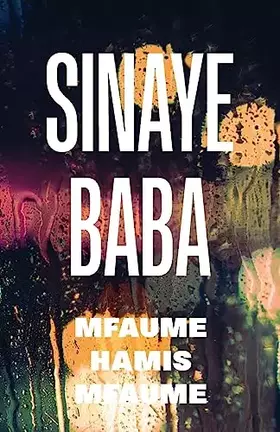 Couverture du produit · Sinaye Baba: Mfaume Hamis Mfaume (Swahili Edition)