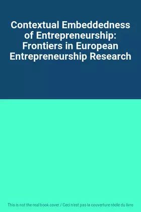 Couverture du produit · Contextual Embeddedness of Entrepreneurship: Frontiers in European Entrepreneurship Research