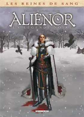 Couverture du produit · Les Reines de sang - Alienor, la Légende noire T02