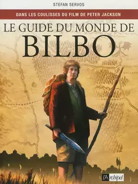 Couverture du produit · Guide du monde de Bilbo: Dans les coulisses du film de Peter Jackson
