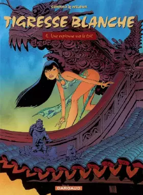 Couverture du produit · Tigresse Blanche, tome 4 : Une espionne sur le toit