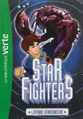 Couverture du produit · Star Fighters 01 - L'attaque extraterrestre