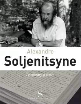 Couverture du produit · Alexandre Soljenitsyne, le courage d'écrire