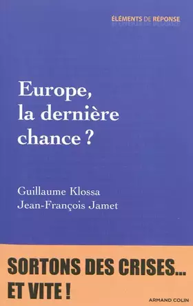 Couverture du produit · Europe, la dernière chance ? - Sortons des crises... et vite !: Sortons des crises... et vite !