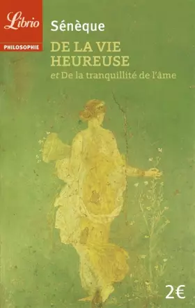 Couverture du produit · De la vie heureuse et De la tranquillité de l'âme