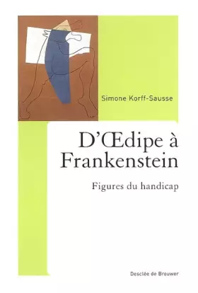 Couverture du produit · D'Oedipe à Frankenstein : Figures du handicap