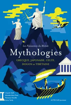 Couverture du produit · Les naissances du monde - Mythologies grecque, japonaise, celte, dogon et tibétaine