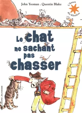 Couverture du produit · Le chat ne sachant pas chasser