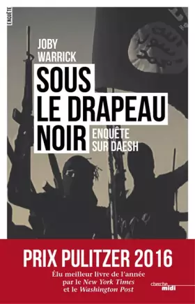 Couverture du produit · Sous le drapeau noir - Prix Pulitzer 2016