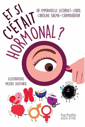 Couverture du produit · Et si c'était hormonal?
