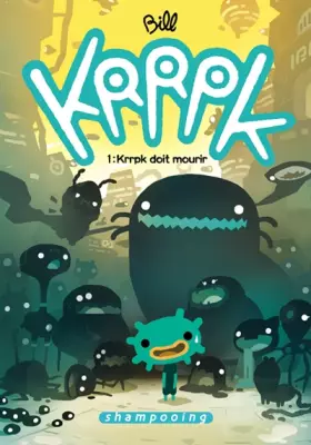 Couverture du produit · KRRPK T01: KRRPK doit mourir