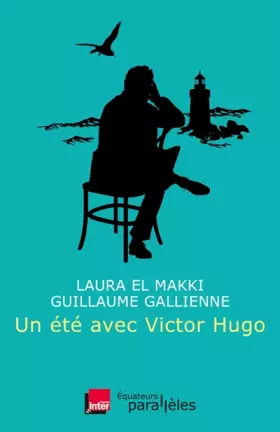 Couverture du produit · Un été avec Victor Hugo