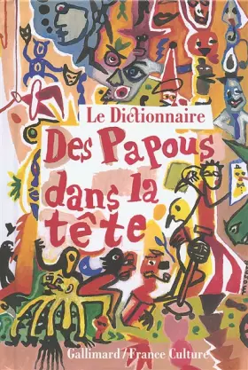 Couverture du produit · Le dictionnaire des Papous dans la tête