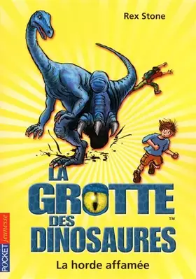 Couverture du produit · 15. La grotte des dinosaures : La horde affamée (15)