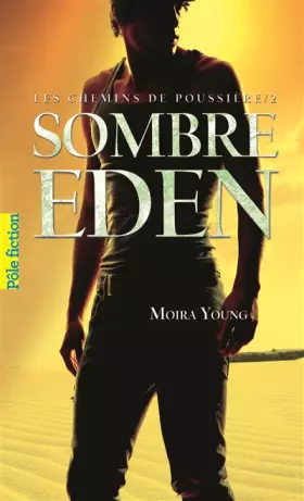 Couverture du produit · Les chemins de poussière, II : Sombre Eden