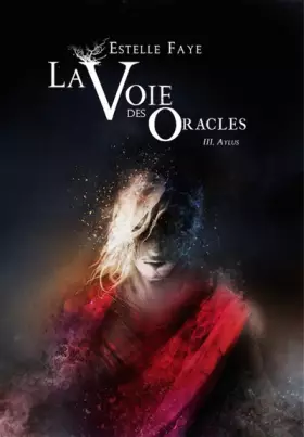 Couverture du produit · La voie des oracles - tome 03 : Aylus (03)
