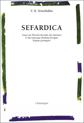 Couverture du produit · Sefardica : Essais sur l'histoire des Juifs, des marranes et des nouveaux-chrétiens d'origine hispano-portugaise