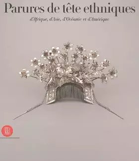 Couverture du produit · Parures de tete ethniques: D'AFRIQUE, D'ASIE, D'OCEANIE ET D'AMERIQUE