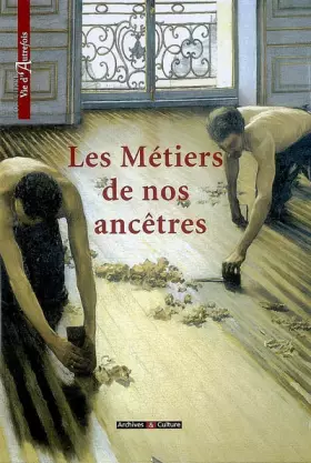 Couverture du produit · Les Métiers de nos ancêtres