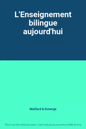 Couverture du produit · L'Enseignement bilingue aujourd'hui