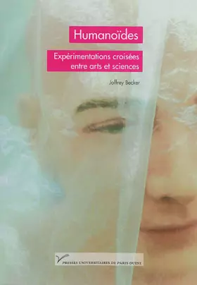 Couverture du produit · Humanoïdes : Expérimentations croisées entre arts et sciences