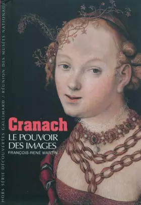 Couverture du produit · Cranach: Le pouvoir des images