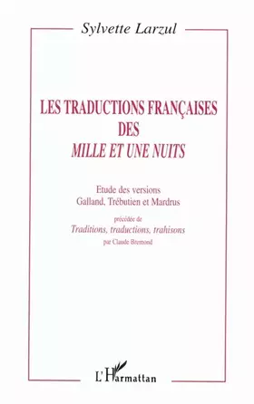 Couverture du produit · Les traductions françaises des Mille et Une Nuits: Etude des versions Galland, Trébutien et Mardrus