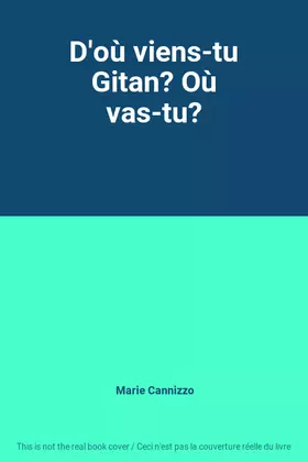 Couverture du produit · D'où viens-tu Gitan? Où vas-tu?