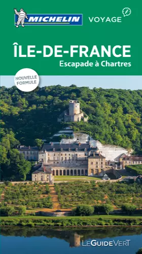 Couverture du produit · GUIDE VERT ILE DE FRANCE,ESCAPADES A CHARTRES