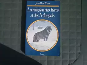 Couverture du produit · La Religion des Turcs et des Mongols