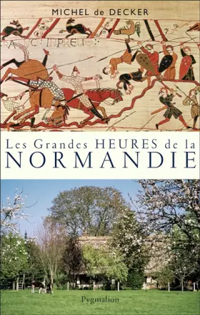 Couverture du produit · Les grandes heures de la Normandie