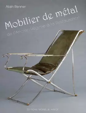 Couverture du produit · Mobilier de métal: De l'ancien régime à la restauration